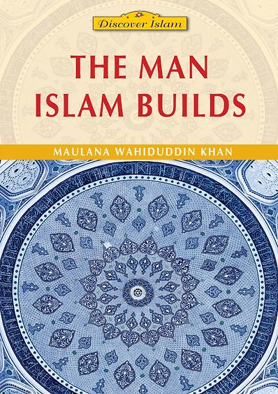 The Man Islam Builds