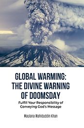 Global Warming: The Divine Warning of Doomsday
