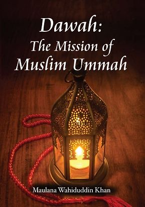 Dawah: The Mission of Muslim Ummah