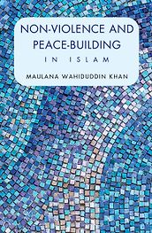 Non-Violence and Peace-Building in Islam