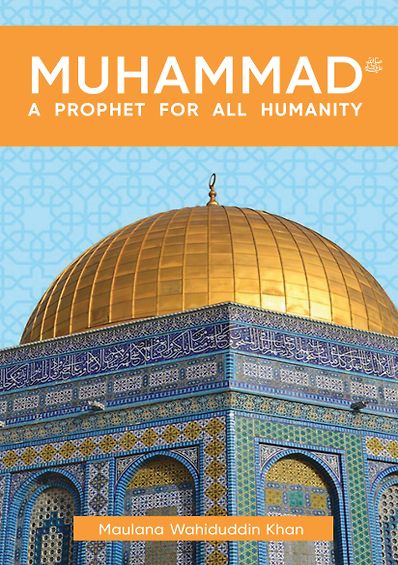Muhammad: A Prophet for All Humanity
